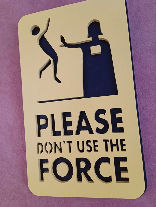 Please, don't use the force