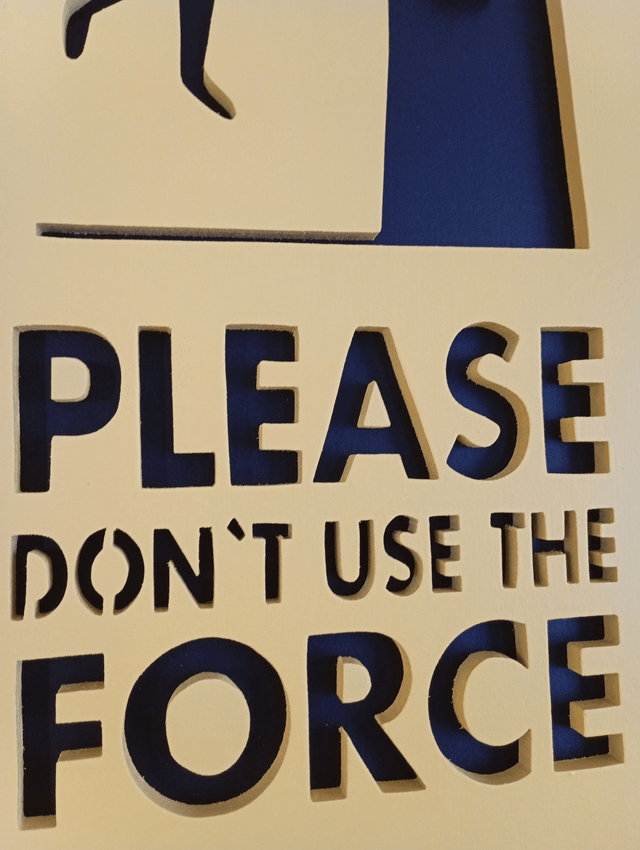 Please, don't use the force
